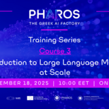PHAROS AI Factory Training Series – Course 3 “Introduction to Large Language Models at Scale”, LLMs Track | on December 18th, 2025